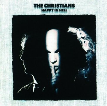 Happy in hell - CHRISTIANS THE