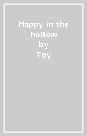 Happy in the hollow