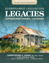 Hard Scrabble to Hallelujah, Volume 1: Bayou Terrebonne