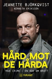 Hard mot de harda. True crime - En bok om brott