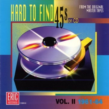 Hard to find 45's vol.2 - AA.VV. Artisti Vari