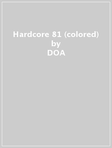 Hardcore  81 (colored) - DOA