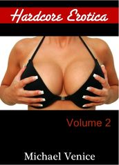 Hardcore Erotica: Volume 2