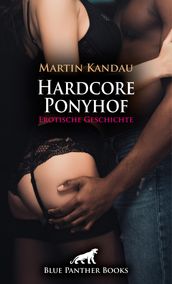 Hardcore Ponyhof Erotische Geschichte
