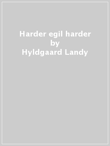 Harder egil harder - Hyldgaard Landy