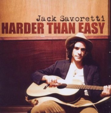 Harder than easy - JACK SAVORETTI