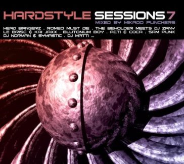 Hardstyle sessions vol.7 - AA.VV. Artisti Vari