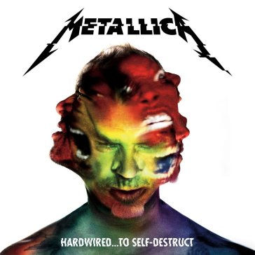 Hardwired...to self destruct - Metallica