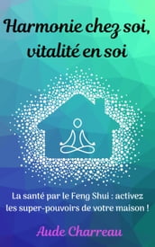 Harmonie chez soi, vitalité en soi