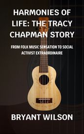 Harmonies of Life: The Tracy Chapman Story