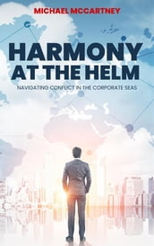 Harmony At The Helm: Navigating Conflict In The Corporate Seas
