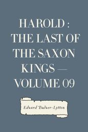 Harold : the Last of the Saxon Kings Volume 09