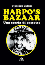 Harpo s Bazaar. Una storia di cassette