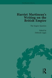 Harriet Martineau s Writing on the British Empire, Vol 1