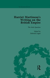 Harriet Martineau s Writing on the British Empire, Vol 4
