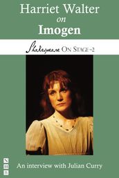 Harriet Walter on Imogen (Shakespeare On Stage)