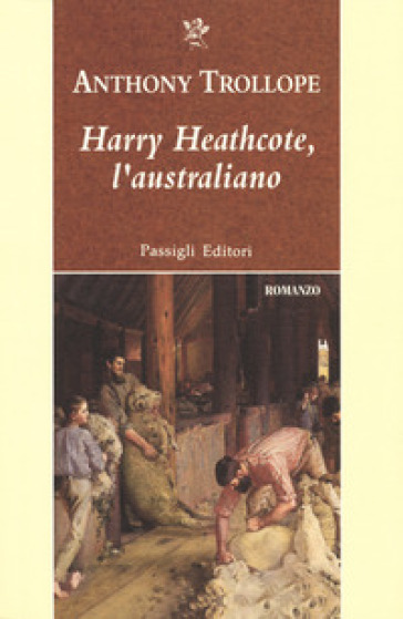 Harry Heathcote, l'australiano - Anthony Trollope
