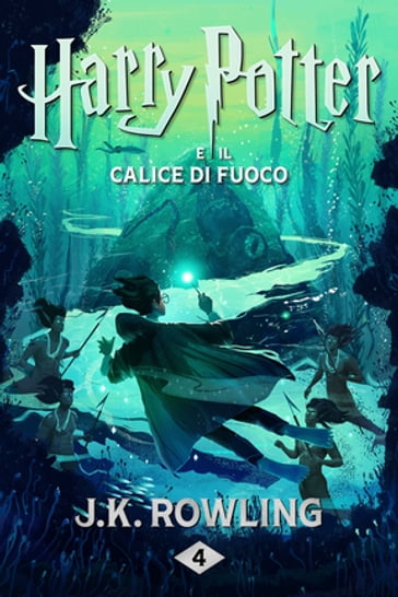 Harry Potter e il Calice di Fuoco - J. K. Rowling