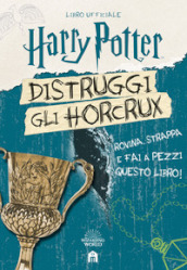 Harry Potter. Distruggi gli Horcrux