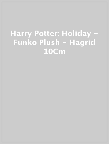 Harry Potter: Holiday - Funko Plush - Hagrid 10Cm