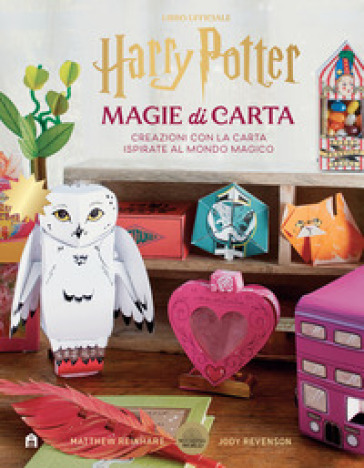 Harry Potter. Magie di carta. Creazioni con la carta ispirate al mondo magico - J. K. Rowling