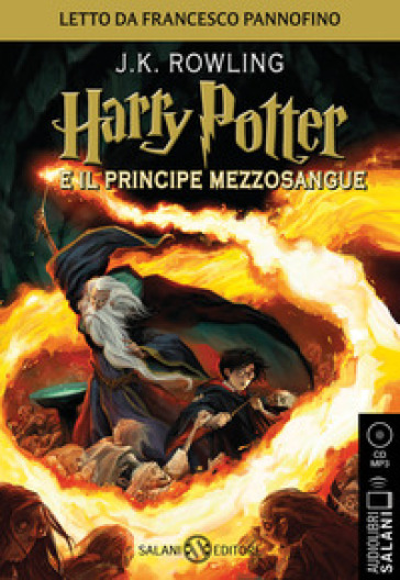Harry Potter e il Principe Mezzosangue letto da Francesco Pannofino. Audiolibro. CD Audio formato MP3 - J. K. Rowling