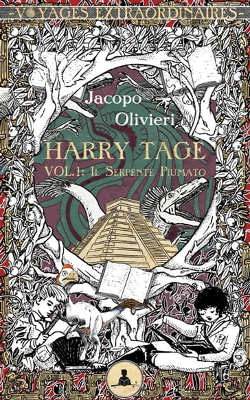 Harry Tage vol.1 - Il serpente piumato - Jacopo Olivieri - Peppo Bianchessi