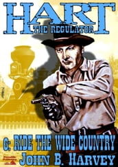 Hart the Regulator 6: Ride the Wide Country