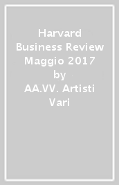 Harvard Business Review Maggio 2017