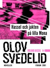 Hassel och jakten pa lilla Mona : Roland Hassel-noveller