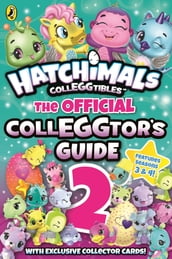 Hatchimals: The Official Colleggtor s Guide 2