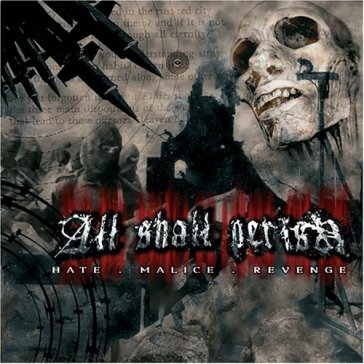 Hate malice revenge - All Shall Perish