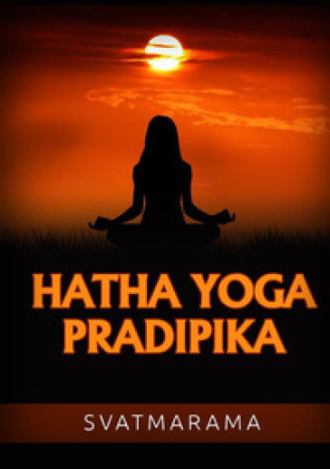 Hatha yoga pradipika. Ediz. portoghese - Svatmarama