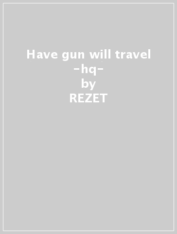 Have gun will travel -hq- - REZET