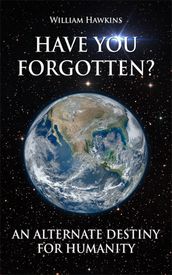 Have you forgotten?