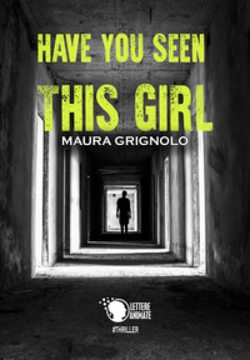 Have you seen this girl - Maura Grignolo