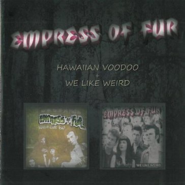 Hawaiian voodoo + we.. - EMPRESS OF FUR