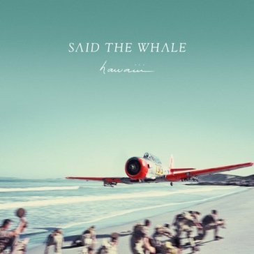 Hawaiii -digi- - SAID THE WHALE