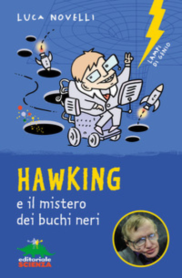 Hawking e il mistero dei buchi neri - Luca Novelli