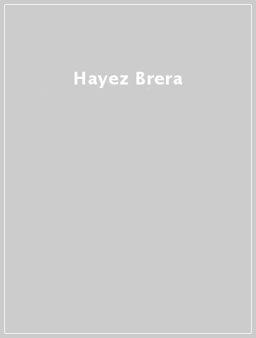Hayez Brera
