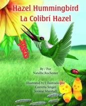 Hazel Hummingbird = La Colibrí Hazel