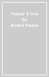 Hazes 3 live