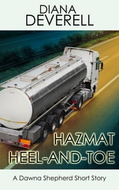 Hazmat Heel-and-Toe: A Dawna Shepherd Short Story
