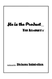 He Is the Product . . .