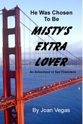 He Was Chosen To Be Misty s Extra Lover