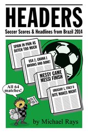 Headers: Scores & Headlines from Brazil 2014