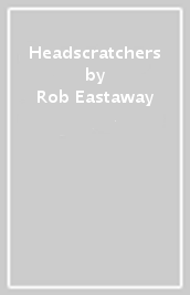 Headscratchers