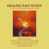 Healing Past Hurts