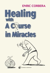 Healing Through A Course In Miracles