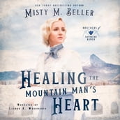 Healing the Mountain Man s Heart